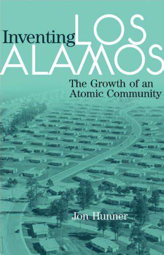 inventing los alamos the growth of an atomic community Epub